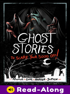 cover image of Ghost Stories to Scare Your Socks Off!